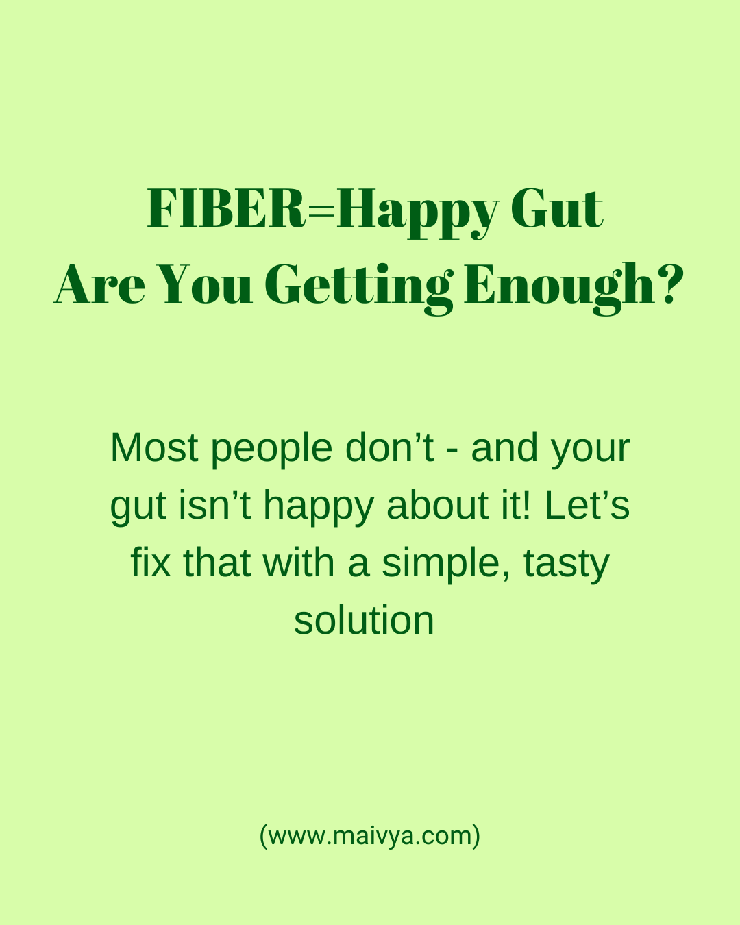 FIBER= Happy Gut